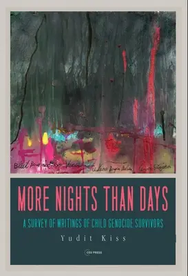 Più notti che giorni: Un'indagine sugli scritti dei bambini sopravvissuti al genocidio - More Nights Than Days: A Survey of Writings of Child Genocide Survivors