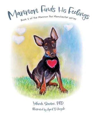 Mannon trova i suoi sentimenti: Libro 2 della serie Mannon the Manchester - Mannon Finds His Feelings: Book 2 of the Mannon the Manchester Series