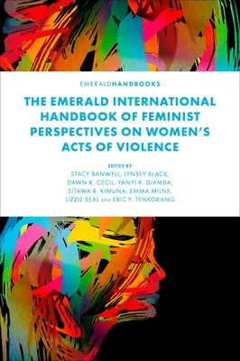 Il manuale internazionale Emerald delle prospettive femministe sugli atti di violenza delle donne - The Emerald International Handbook of Feminist Perspectives on Women's Acts of Violence