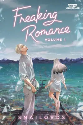 Freaking Romance Volume Uno: Romanzo grafico srotolato su webtoon - Freaking Romance Volume One: A Webtoon Unscrolled Graphic Novel