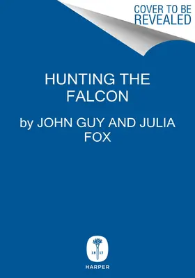 Caccia al falco: Enrico VIII, Anna Bolena e il matrimonio che sconvolse l'Europa - Hunting the Falcon: Henry VIII, Anne Boleyn, and the Marriage That Shook Europe