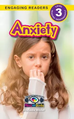 Ansia: Capire la mente e il corpo (Engaging Readers, Level 3) - Anxiety: Understand Your Mind and Body (Engaging Readers, Level 3)