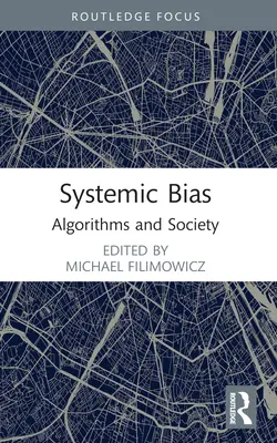 Bias sistemici: Algoritmi e società - Systemic Bias: Algorithms and Society