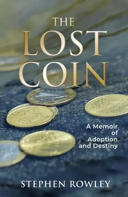 La moneta perduta: Memoria di adozione e destino - The Lost Coin: A Memoir of Adoption and Destiny