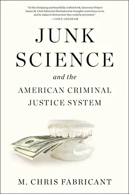 La scienza spazzatura e il sistema penale americano - Junk Science and the American Criminal Justice System