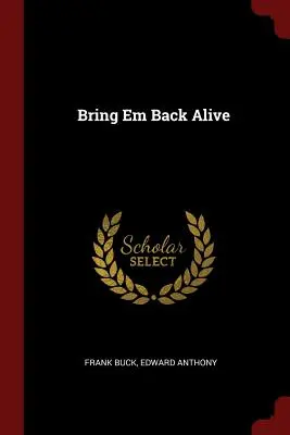 Riportateli in vita - Bring Em Back Alive