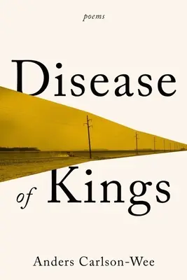 La malattia dei re: Poesie - Disease of Kings: Poems