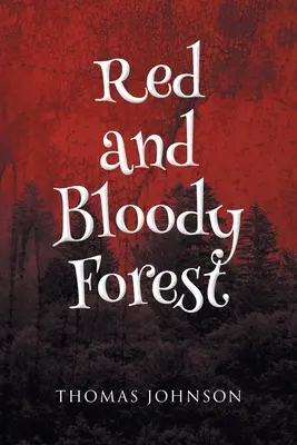 La foresta rossa e insanguinata - Red and Bloody Forest