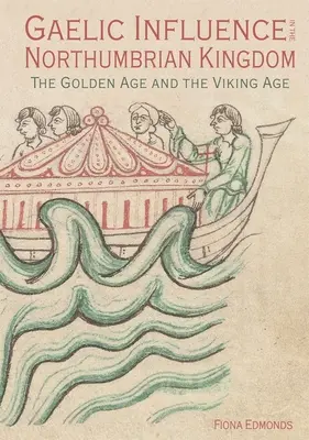 Influenza gaelica nel Regno di Northumbria: L'età dell'oro e l'età vichinga - Gaelic Influence in the Northumbrian Kingdom: The Golden Age and the Viking Age