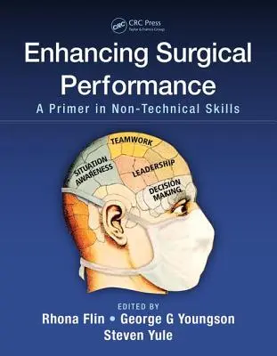 Migliorare le prestazioni chirurgiche: Guida alle competenze non tecniche - Enhancing Surgical Performance: A Primer in Non-Technical Skills