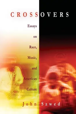 Crossover: Saggi su razza, musica e cultura americana - Crossovers: Essays on Race, Music, and American Culture