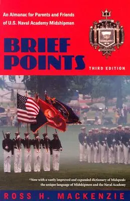 Punti brevi: Un almanacco per i genitori e gli amici dei guardiamarina dell'Accademia Navale degli Stati Uniti - Brief Points: An Almanac for Parents and Friends of U.S. Naval Academy Midshipmen