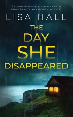 THE DAY SHE DISAPPEARED, un thriller psicologico imprescindibile con un colpo di scena sorprendente - THE DAY SHE DISAPPEARED an unputdownable psychological thriller with an astonishing twist
