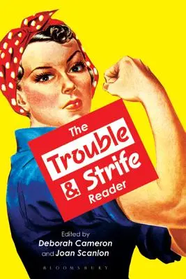 Il lettore di problemi e conflitti - The Trouble & Strife Reader