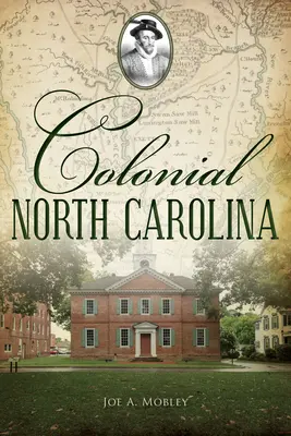 La Carolina del Nord coloniale - Colonial North Carolina
