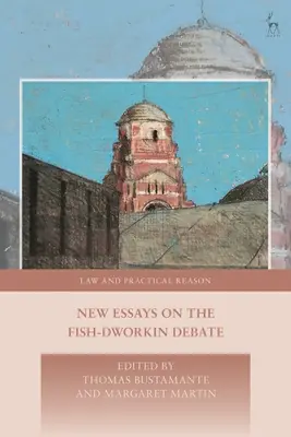 Nuovi saggi sul dibattito Fish-Dworkin - New Essays on the Fish-Dworkin Debate