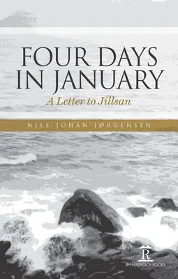 Quattro giorni di gennaio: Una lettera a Jillsan - Four Days in January: A Letter to Jillsan