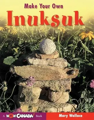 Crea il tuo Inuksuk - Make Your Own Inuksuk