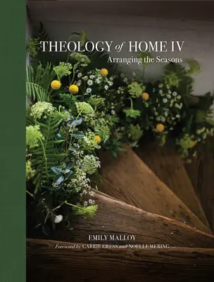 Teologia della casa IV: Organizzare le stagioni Volume 4 - Theology of Home IV: Arranging the Seasons Volume 4