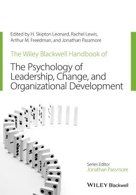 Il manuale Wiley-Blackwell di psicologia della leadership, del cambiamento e dello sviluppo organizzativo - The Wiley-Blackwell Handbook of the Psychology of Leadership, Change, and Organizational Development