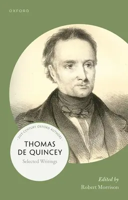 Thomas de Quincey: Scritti selezionati - Thomas de Quincey: Selected Writings