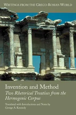 Invenzione e metodo: Due trattati retorici dal corpus ermetico - Invention and Method: Two Rhetorical Treatises from the Hermogenic Corpus