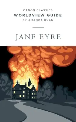 Guida alla visione del mondo per Jane Eyre - Worldview Guide for Jane Eyre