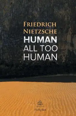 Umano, troppo umano: Un libro per spiriti liberi - Human, All Too Human: A Book For Free Spirits