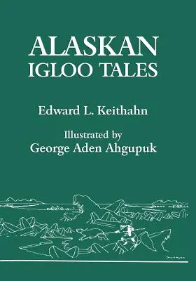 Racconti degli igloo dell'Alaska (Reprint Edition) - Alaskan Igloo Tales (Reprint Edition)