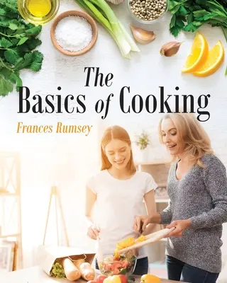 Le basi della cucina - The Basics of Cooking