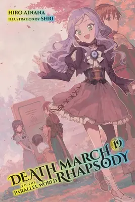 Marcia della morte verso il mondo parallelo Rhapsody, Vol. 19 (Light Novel) - Death March to the Parallel World Rhapsody, Vol. 19 (Light Novel)