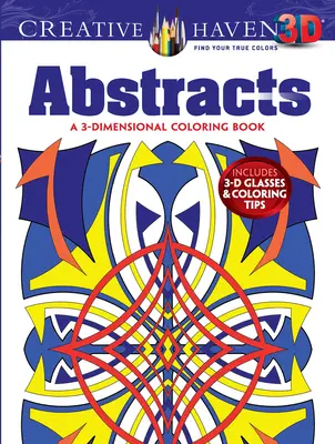 Astratti: Un libro da colorare in 3 dimensioni - Abstracts: A 3-Dimensional Coloring Book