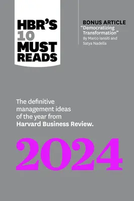 Le 10 letture obbligatorie di Hbr per il 2024: Le idee manageriali definitive dell'anno da Harvard Business Review (con l'articolo bonus 