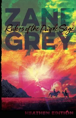 I cavalieri della salvia purpurea (edizione pagana) - Riders of the Purple Sage (Heathen Edition)