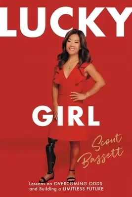 Ragazza fortunata: Lezioni su come superare le probabilità e costruire un futuro senza limiti - Lucky Girl: Lessons on Overcoming Odds and Building a Limitless Future