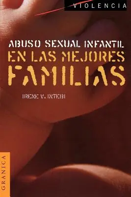 L'abuso sessuale infantile nelle famiglie migliori - Abuso Sexual Infantil en las Mejores Familias