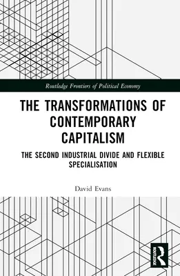 Trasformazioni del capitalismo contemporaneo: Il secondo divario industriale e la specializzazione flessibile - Transformations of Contemporary Capitalism: The Second Industrial Divide and Flexible Specialisation