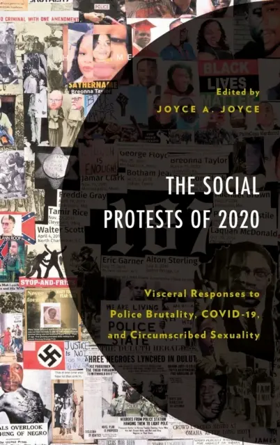 Le proteste sociali del 2020: Risposte viscerali alla brutalità della polizia, al COVID-19 e alla sessualità circoscritta - The Social Protests of 2020: Visceral Responses to Police Brutality, COVID-19, and Circumscribed Sexuality