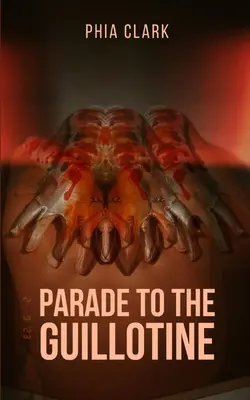 Sfilata verso la ghigliottina - Parade to the Guillotine