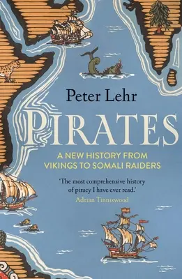 Pirati: Una nuova storia, dai vichinghi ai predoni somali - Pirates: A New History, from Vikings to Somali Raiders