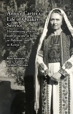 La vita di servizio quacchera di Annice Carter - Annice Carter's Life of Quaker Service