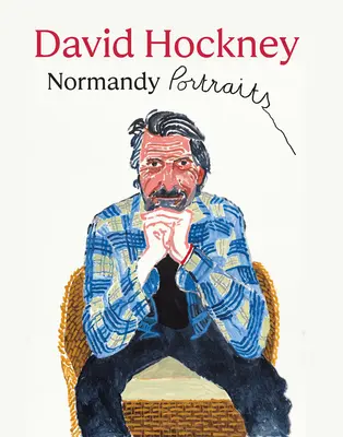 David Hockney: Ritratti in Normandia - David Hockney: Normandy Portraits