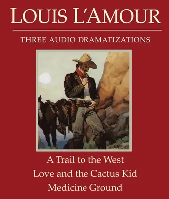 Un sentiero per il West/Amore e il ragazzo del cactus/Terra della medicina - A Trail to the West/Love and the Cactus Kid/Medicine Ground