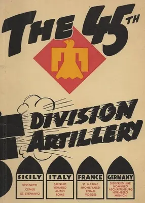 Storia dell'unità di artiglieria da campo della 45ª Divisione di fanteria - The 45th Infantry Division Field Artillery Unit History