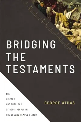 I ponti tra i Testamenti: La storia e la teologia del popolo di Dio nel periodo del Secondo Tempio - Bridging the Testaments: The History and Theology of God's People in the Second Temple Period