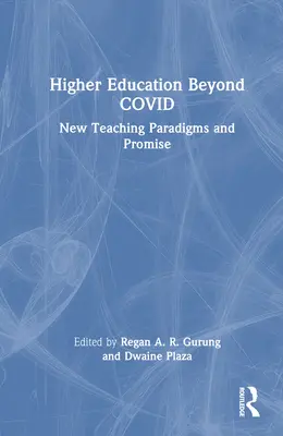 L'istruzione superiore oltre il Covid: nuovi paradigmi di insegnamento e nuove promesse - Higher Education Beyond Covid: New Teaching Paradigms and Promise