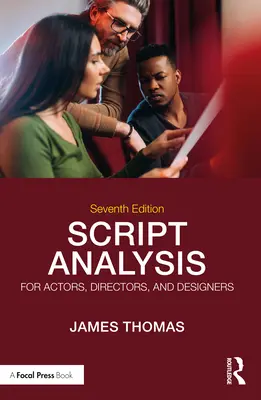 Analisi del copione per attori, registi e designer - Script Analysis for Actors, Directors, and Designers