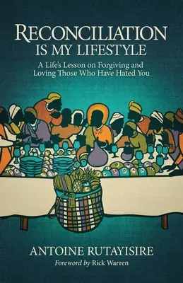 La riconciliazione è il mio stile di vita: Lezioni di vita sul perdono e sull'amore per chi ti ha odiato - Reconciliation is My Lifestyle: A Life's Lesson on Forgiving and Loving Those Who Have Hated You