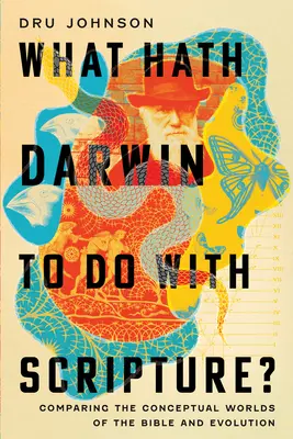 Cosa c'entra Darwin con le Scritture? Confronto tra i mondi concettuali della Bibbia e dell'evoluzione - What Hath Darwin to Do with Scripture?: Comparing Conceptual Worlds of the Bible and Evolution