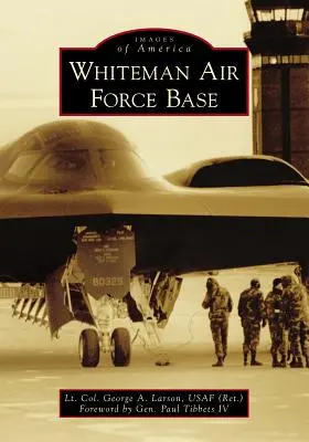 Base aerea di Whiteman (Larson Usaf (Ret) Lt Col George a.) - Whiteman Air Force Base (Larson Usaf (Ret) Lt Col George a.)